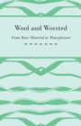 Wool and Worsted - From Raw Material to Manufacture - Book