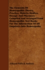 The Elements Of Homeopathic Theory, Practice, Materia Medica, Dosage And Pharmacy - Compiled And Arranged From Homeopathic Text Books For The Information Of All Enquirers Into Homeopathy - Book