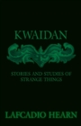 Kwaidan - Stories And Studies Of Strange Things - Book