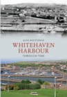 Whitehaven Harbour Through Time - Book