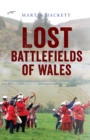 Lost Battlefields of Wales - Book