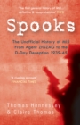 Spooks the Unofficial History of MI5 From Agent Zig Zag to the D-Day Deception 1939-45 - eBook