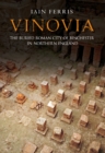 Vinovia : The Buried Roman City of Binchester - eBook