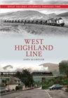 West Highland Line Great Railway Journeys Through Time - Book