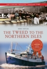 The Tweed to the Northern Isles The Fishing Industry Through Time - eBook