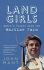 Land Girls : Women's Voices from the Wartime Farm - eBook