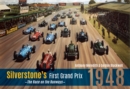 Silverstone's First Grand Prix : 1948 the Race on the Runways - Book