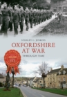 Oxfordshire at War Through Time - eBook