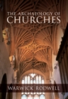 The Archaeology of Churches - eBook