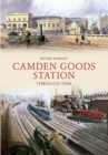 Camden Goods Station Through Time - eBook