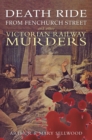 Death Ride from Fenchurch Street and Other Victorian Railway Murders - eBook