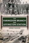 The Faringdon Branch and Uffington Station - eBook