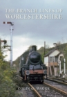 The Branch Lines of Worcestershire - eBook