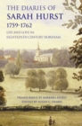 The Diaries of Sarah Hurst 1759-1762 : Life and Love in Eighteenth Century Horsham - eBook