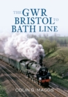 The GWR Bristol to Bath Line - eBook