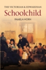 The Victorian & Edwardian Schoolchild - eBook