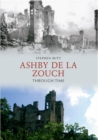 Ashby de la Zouch Through Time - eBook