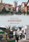Ashford Through Time - eBook