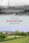 Blackburn Through Time - eBook