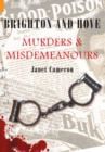 Brighton and Hove Murders & Misdemeanours - eBook