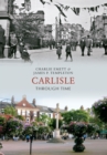 Carlisle Through Time - eBook