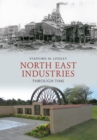 North East Industries Through Time - eBook