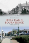 Selly Oak and Bournbrook Through Time - eBook