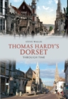 Thomas Hardy's Dorset Through Time - eBook