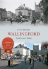 Wallingford Through Time - eBook