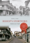 Bishop's Stortford Through Time - eBook