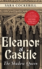 Eleanor of Castile : The Shadow Queen - eBook