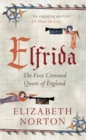 Elfrida : The First Crowned Queen of England - Book