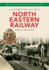 Locomotives of the North Eastern Railway - eBook
