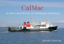 The Caledonian Steam Packet Company : An Illustrated History - Alistair Deayton