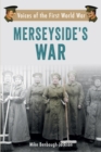 Merseyside's War : Voices of the First World War - eBook
