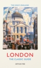 The King's England: London : The Classic Guide - eBook