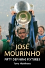 Jose Mourinho Fifty Defining Fixtures - eBook