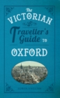 The Victorian Traveller's Guide to Oxford - eBook