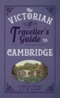 The Victorian Traveller's Guide to Cambridge - eBook
