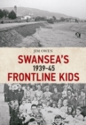 Swansea's Frontline Kids 1939-45 - eBook