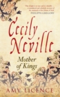 Cecily Neville : Mother of Kings - Book