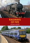 Railways of Fife - eBook