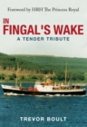 In Fingal's Wake : A Tender Tribute - Book