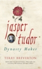 Jasper Tudor : Dynasty Maker - Book