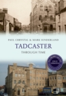 Tadcaster Through Time Revised Edition - eBook