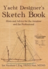 Yacht Designer's Sketch Book : Hints and Advice for the Amateur and the Professional - eBook