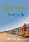 50 Gems of Norfolk : The History & Heritage of the Most Iconic Places - eBook