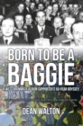 Born to be a Baggie : A West Bromwich Albion Supporter’s 50-Year Odyssey - eBook