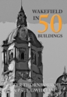 Wakefield in 50 Buildings - eBook