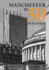 Manchester in 50 Buildings - Book
